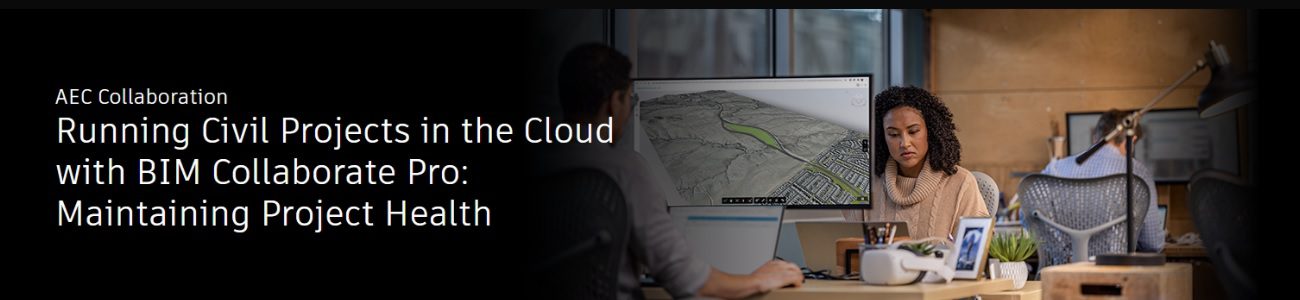Invitatie webinar Autodesk: Administrarea proiectelor de infrastructura in cloud cu BIM Collaborate Pro