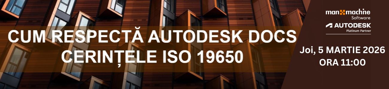 Invitație Webinar: Cum respectă Autodesk Docs cerințele ISO 19650