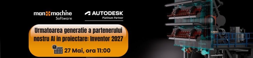 Invitatie webinar: Urmatoarea generatie a partenerului nostru AI in proiectare - Inventor 2027