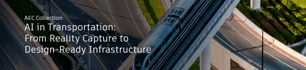Invitație webinar: AI pentru Autodesk Civil 3D si Recap Pro - de la captarea realității la proiecte reale de infrastructură